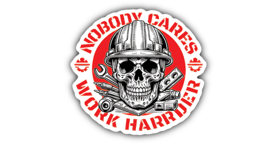 Nobody Cares Work Harder oilfield skull sticker with hard hat design, premium vinyl 3 mil laminate, coming soon 30+ sticker pack